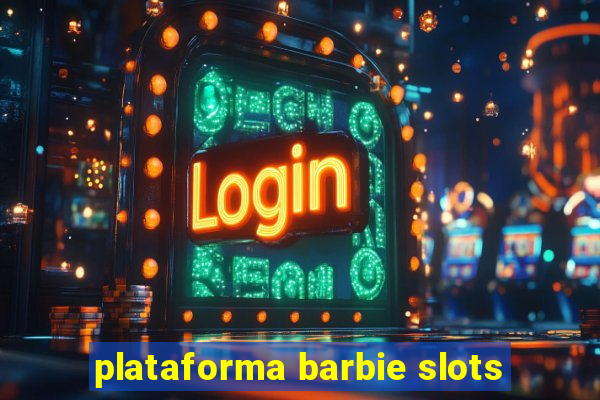 plataforma barbie slots